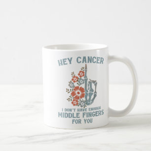 Taza De Café Hey Cáncer No Tengo Suficientes Dedos Medianos Par