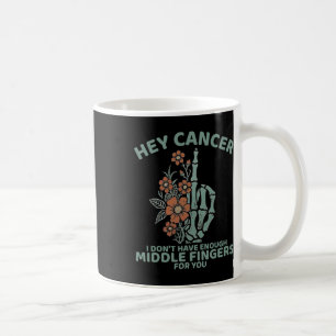 Taza De Café Hey Cáncer No Tengo Suficientes Dedos Medianos Par