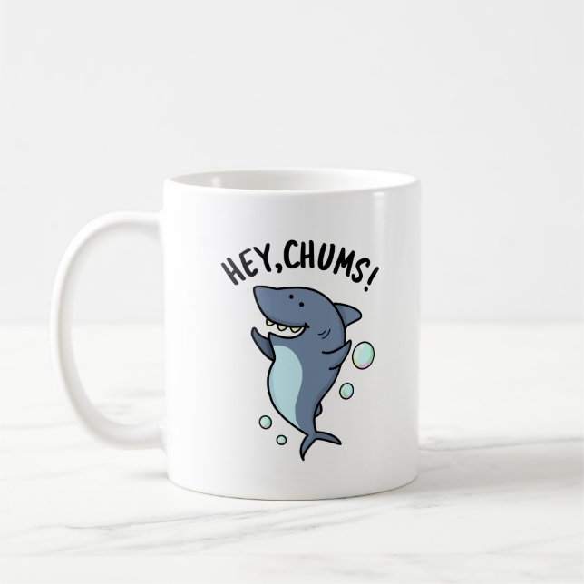 Taza De Café Hey Chums Funny Toothy Shark Pun (Izquierda)