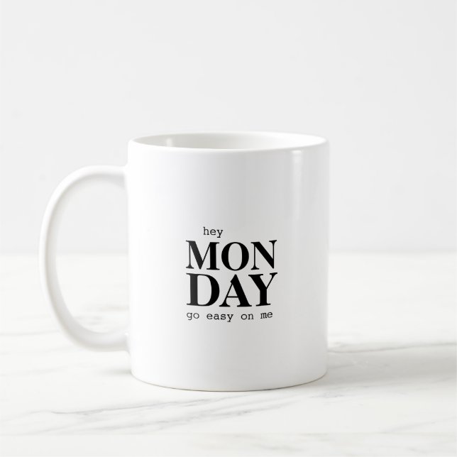 Taza De Café Hey Lunes Moderno Diciendo Typografía Mug (Izquierda)