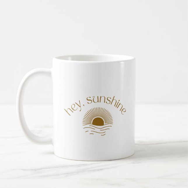 Taza De Café "Hey, Sunshine" Mug (Izquierda)