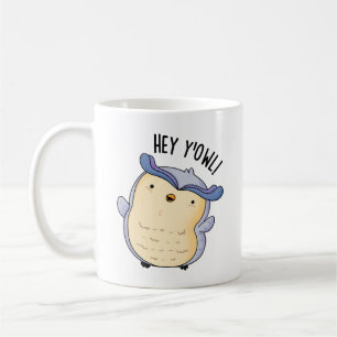 Taza De Café Hey Y'Owl Funny Owl Pun