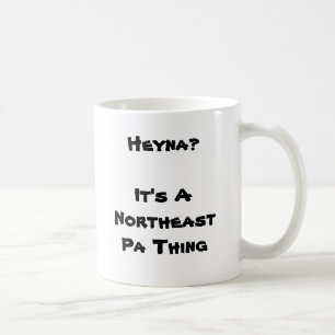 Taza De Café ¿Heyna?  Es una cosa de nordeste del PA