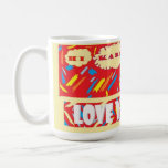 Taza De Café HI Karen Love You with bright red and patterned<br><div class="desc">Made for the girl with the beautiful name Karen
bright red with many colored patterns and words</div>