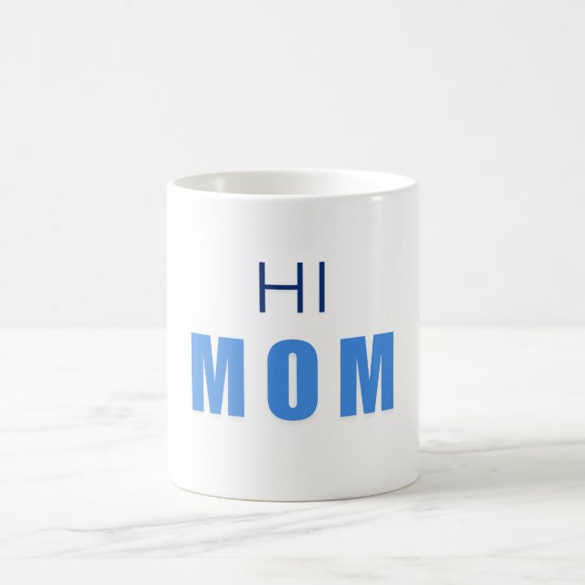 Taza De Café Hi Mom Baby Boy mug (Centro)