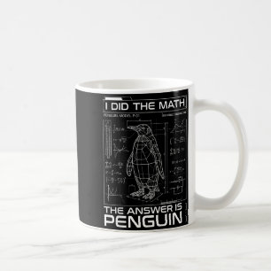 Taza De Café Hice las matemáticas la respuesta es Pingüino Dive