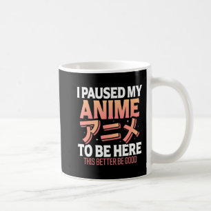 Taza De Café Hice una pausa para mi anime para estar aquí japon