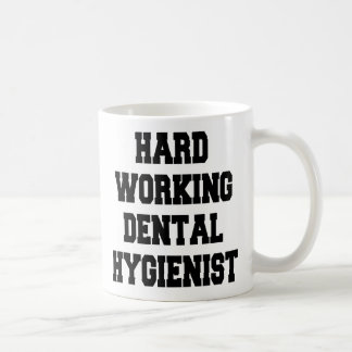 Taza De Café Higienismo dental de trabajo duro