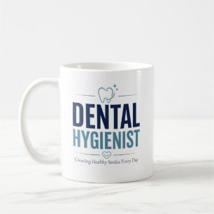 Taza De Café Higienista Dental Creando Sonrisas Saludables Todo
