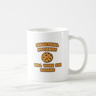Taza De Café Higienista Industrial .. Trabajará para cookies