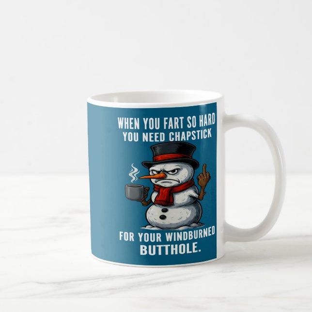 Taza De Café Hilarious Snowman Need You Fart Hard You Chapstick (Derecha)