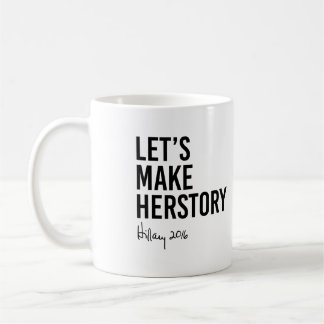 Taza De Café Hillary - hagamos Herstory -