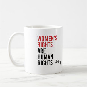 Taza De Café Hillary - Los Derechos de la Mujer son Derechos Hu