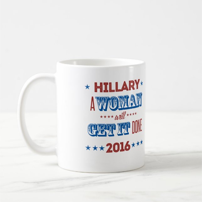 Taza De Café Hillary - mujer lo conseguirá hecho - (Izquierda)