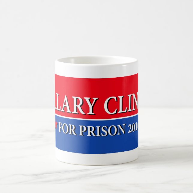 TAZA DE CAFÉ "HILLARY PARA LA PRISIÓN 2016 " (Centro)