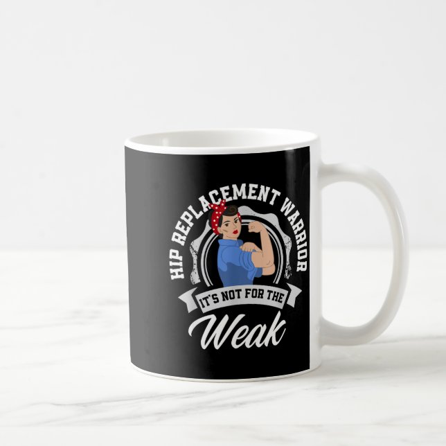 Taza De Café Hip Replacement Warrior Funny Hip Replacement Surg (Derecha)