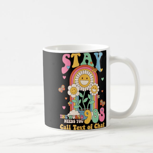 Taza De Café Hipe Suicide Crisis Lifeline 988 Stay The World  (Derecha)