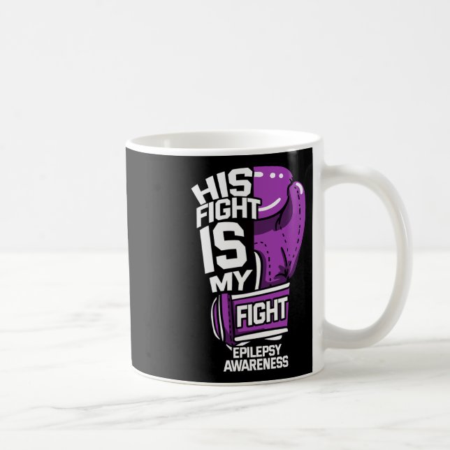 Taza De Café His Fight Is My Fight Epilepsy Seizure Neurologica (Derecha)