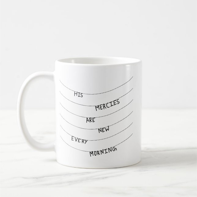 Taza De Café His Mercies are new every Morning  (Izquierda)
