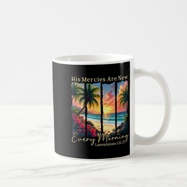 Taza De Café His Mercies Are New Every Morning - Bible Verse Gi (Derecha)