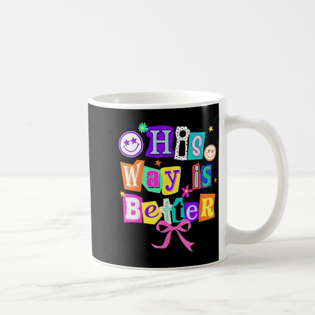 Taza De Café His Way Is Better Christian Coquette Aesthetic You (Derecha)