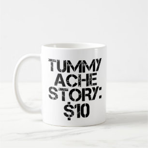 Taza De Café Historia de Dolor de Barriga $10 Dolor de Estómago