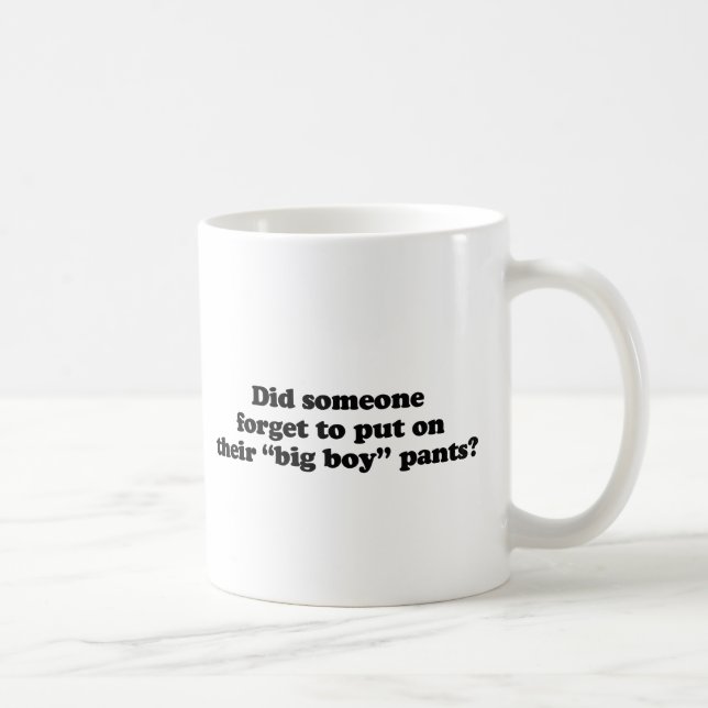 Taza De Café Hizo alguien olvidan poner sus pantalones grandes (Derecha)