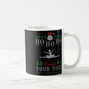 Taza De Café Ho Ho Ho Ho Ho Pointe Your Togly Navidades Ballet