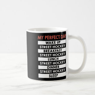 Taza De Café Hockey Callejero Mi Día Perfecto Dek Hockey