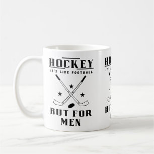 Taza De Café Hockey Es Como Fútbol Pero Para Hombres Divertido 