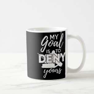 Taza De Café Hockey Mi Meta Es Negar La Tuya Divertido Hockey S