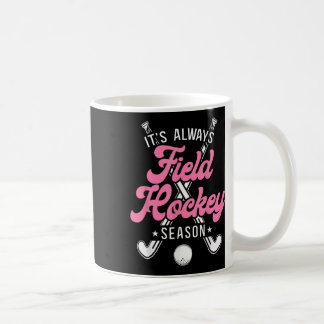 Taza De Café Hockey sobre hierba Siempre es temporada de hockey