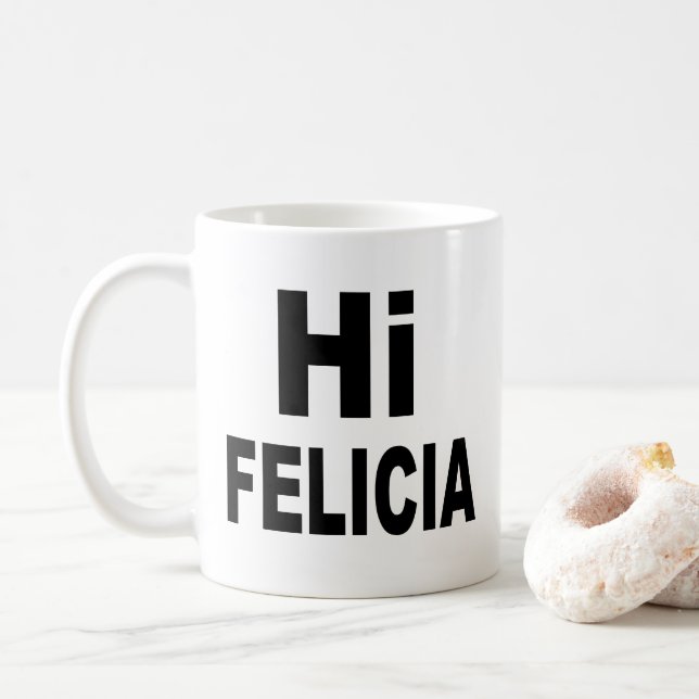 Taza De Café Hola adiós Felicia de Felicia (Con donut)