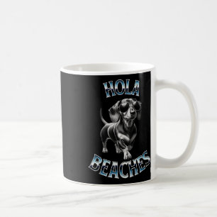 Taza De Café Hola Beaches - Beach Vacation Weiner Teckel Dachsh