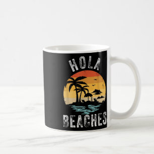 Taza De Café Hola Beaches Funny Aloha Beach Family Summer Vacat
