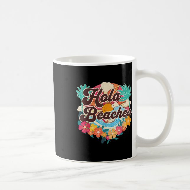Taza De Café Hola Beaches Funny Beach Summer Vacation Mamáes fa (Derecha)