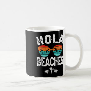 Taza De Café Hola Beaches Funny Summer Vacation Matching Family