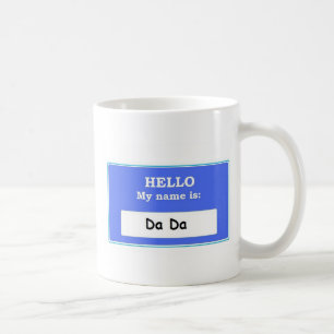 Taza De Café Hola DA DA
