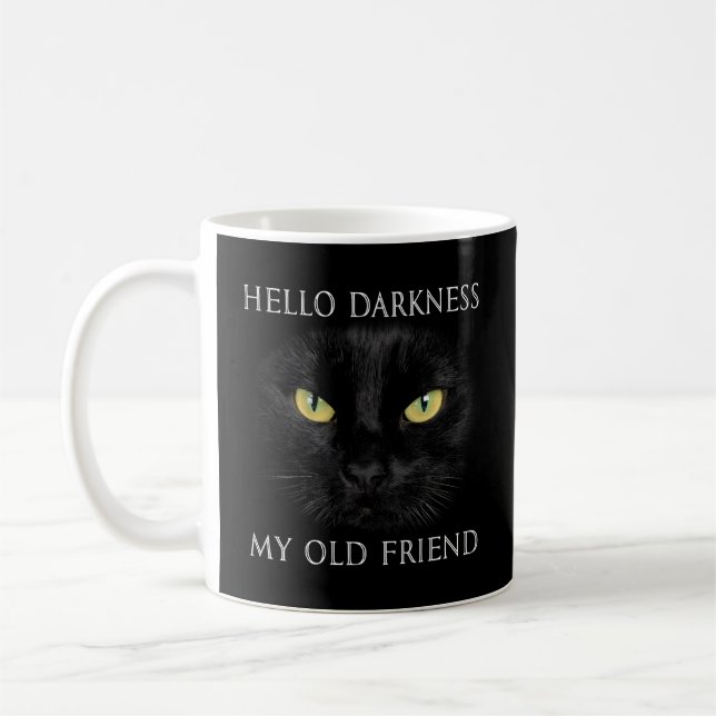 Taza De Café Hola Darkness Black Cat My Old Friend (Izquierda)