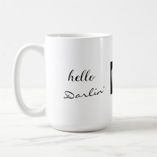 Taza De Café Hola Darlin