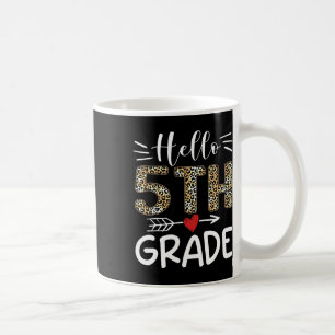 Taza De Café Hola Equipo de Leopardo de Quinto Grado 1er Día de