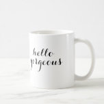 Taza De Café Hola Gorgeous Mug<br><div class="desc">¡Hola!</div>