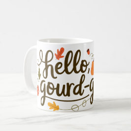 Taza De Café Hola gourd-geous, hola otoño