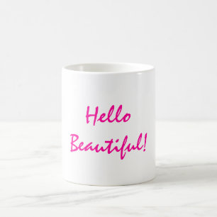 Taza De Café Hola hermosa afirmación positiva