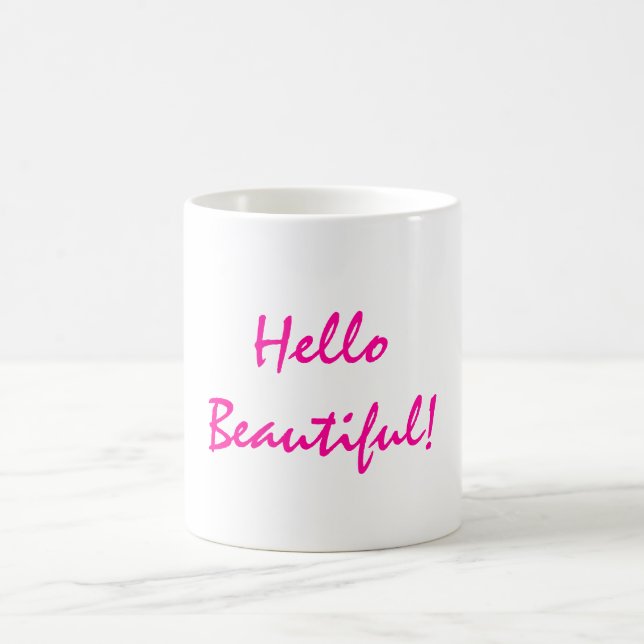 Taza De Café Hola hermosa afirmación positiva (Centro)