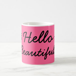 Taza De Café ¡Hola hermoso!