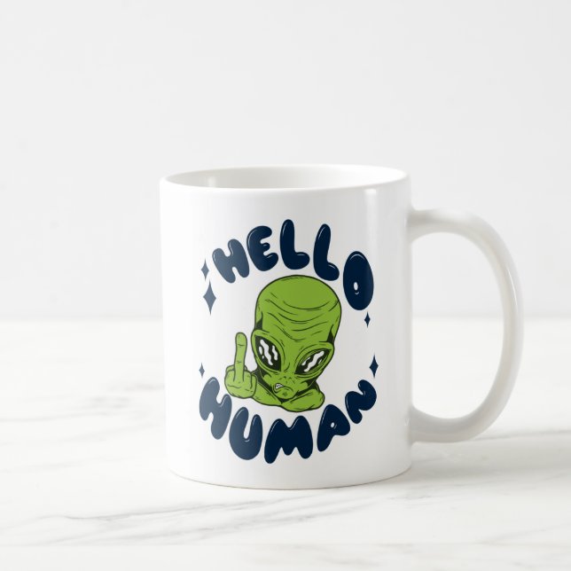 Taza De Café Hola humano divertido Alien (Derecha)