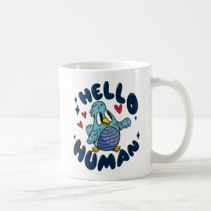 Taza De Café Hola humano pájaro lindo
