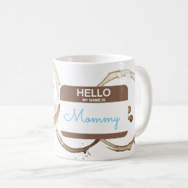 Taza De Café Hola mi nombre es MOMMY Nametag Café Rings Boy