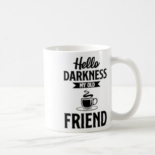 Taza De Café Hola Oscuridad Mi Viejo Amigo Funny Café S
